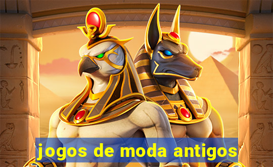 jogos de moda antigos